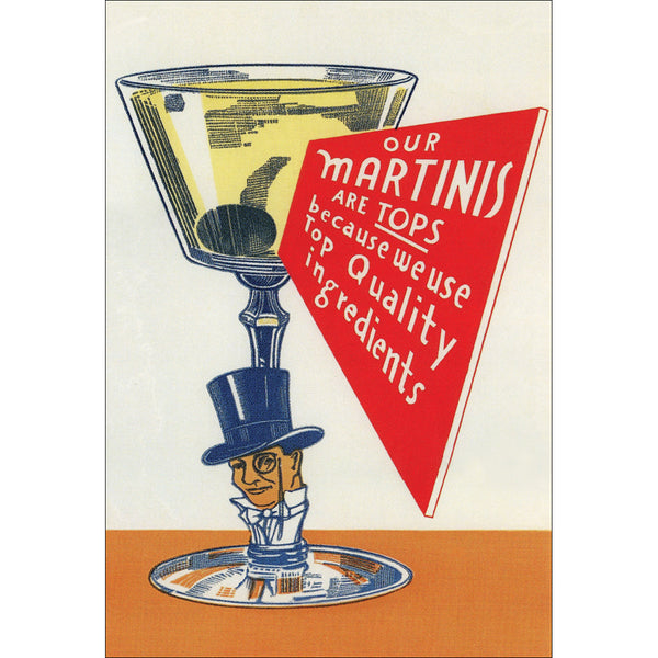 Our Martinis are Tops